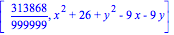[313868/999999, x^2+26+y^2-9*x-9*y]